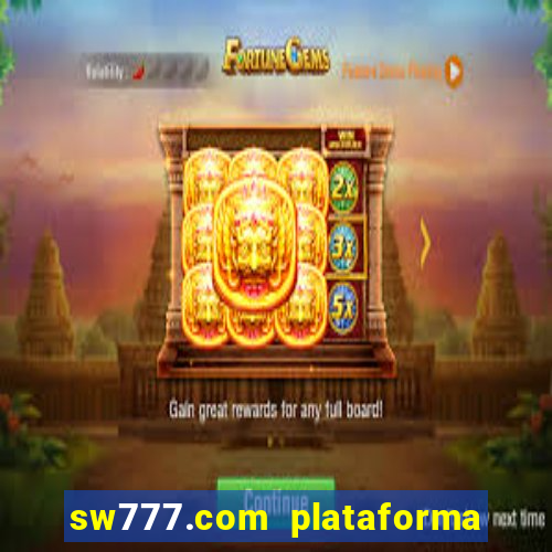 sw777.com plataforma cassino online